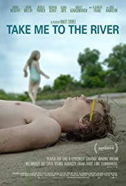 ดูหนังออนไลน์ฟรี Take Me to the River (2016) เทค มี ทู เดอะ ริฟเวอะ